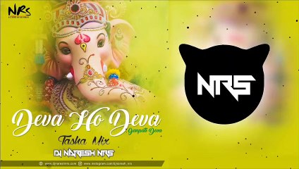 Скачать видео: Deva Ho Devo Ganpati Deva _ Tasha Mix - DJ NARESH NRS _ 2019