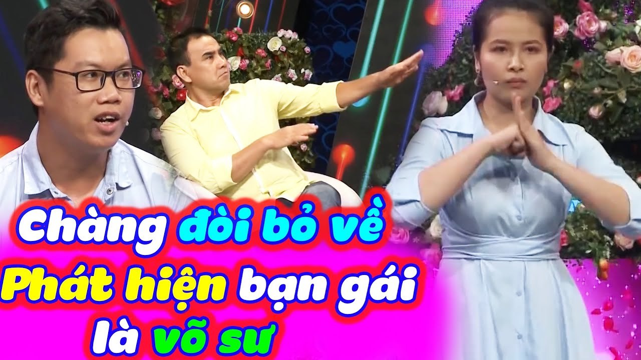 Cười Vỡ Bụng Với Cô Gái Bất Ngờ Múa Võ Trên Bạn Muốn Hẹn Hò Khiến Chàng Sợ Đòi Bỏ Về | BMHH Tập 530