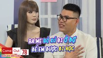 Come Out–BRAS | Tập 78: Khánh Chi khóc nghẹn lòng vì chàng gay cơ cực vượt khó trở thành đại gia