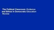 The Political Classroom: Evidence and Ethics in Democratic Education  Review