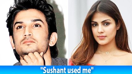 Rhea Chakraborty Says Sushant Singh Rajput Used Her