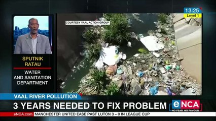 3 years need to fix Vaal River pollution problem
