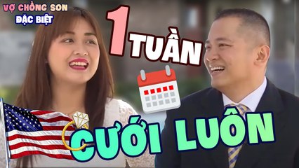 mới quen.. 1 TUẦN đã Quyết định CƯỚI, cô Vợ Trẻ kém Chồng 14 tuổi gây Shock cho khán giả?!