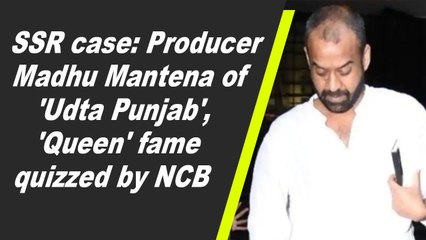 SSR case: Producer Madhu Mantena of 'Udta Punjab', 'Queen' fame quizzed by NCB