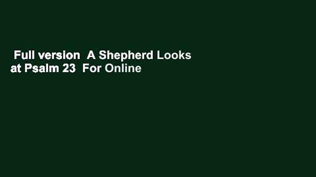 Full version  A Shepherd Looks at Psalm 23  For Online