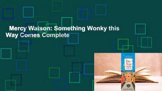 Mercy Watson: Something Wonky this Way Comes Complete