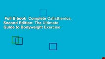 Full E-book  Complete Calisthenics, Second Edition: The Ultimate Guide to Bodyweight Exercise