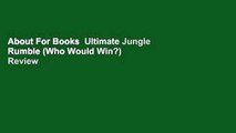 About For Books  Ultimate Jungle Rumble (Who Would Win?)  Review