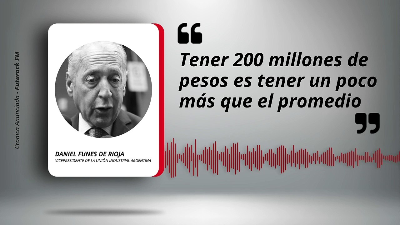 Funes de Rioja: "Tener 200 millones de pesos es tener un poco más que el promedio"