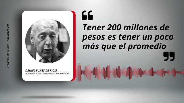Funes de Rioja: Tener 200 millones de pesos es tener un poco más que el promedio