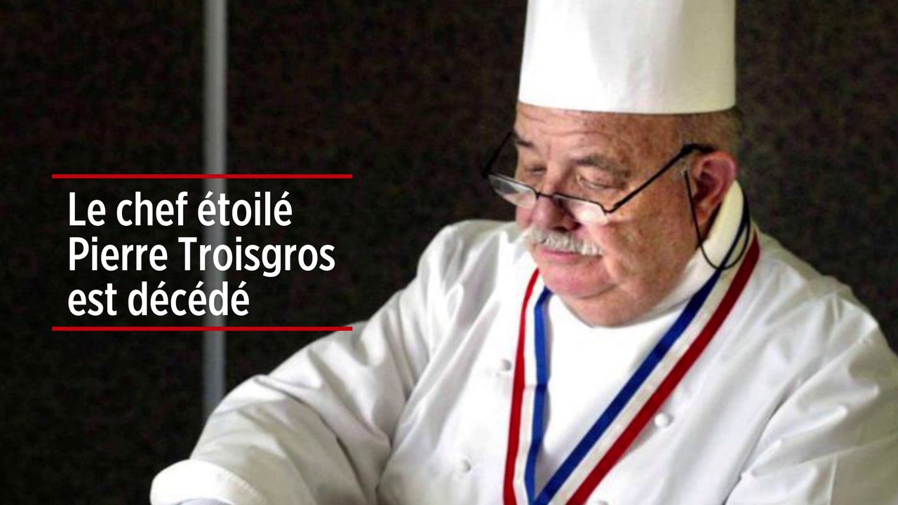 Le chef étoilé Pierre Troisgros est décédé