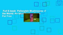 Full E-book  Psilocybin Mushrooms of the World: An Identification Guide  For Free