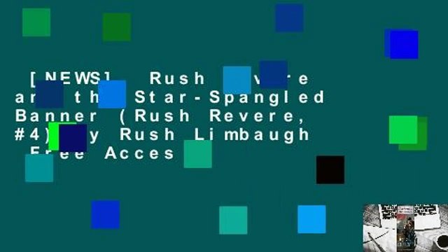 [NEWS]  Rush Revere and the Star-Spangled Banner (Rush Revere, #4) by Rush Limbaugh  Free Acces