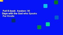 Full E-book  Awaken: 90 Days with the God who Speaks  For Kindle
