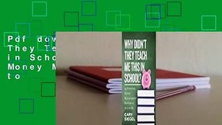 Pdf download Why Didn't They Teach Me This in School?: 99 Personal Money Management Principles to