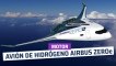 [CH] ZEROe, el avión de hidrógeno de Airbus con cero emisiones