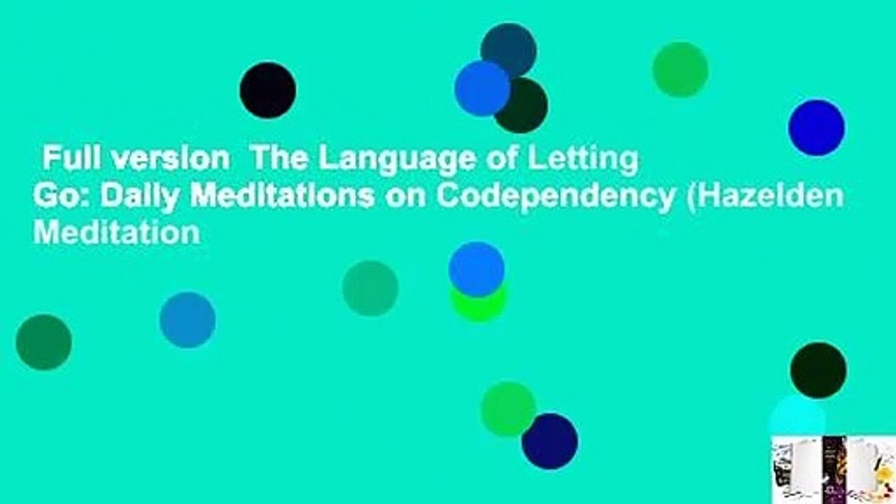 Full version The Language of Letting Go Daily Meditations on Codependency (Hazelden Meditation