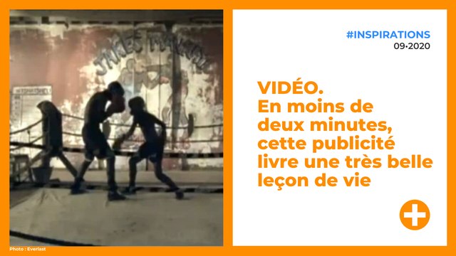 VIDÉO. En moins de deux minutes, cette publicité livre une très belle leçon de vie