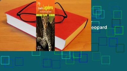[recommendations for you]  A Leap for Legadema: The True Story of a Little Leopard in a Big World