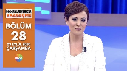 Didem Arslan Yılmaz'la Vazgeçme 28. Bölüm | 23 Eylül 2020