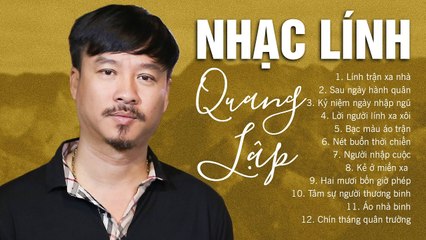 LK NHẠC LÍNH TOÀN BÀI HAY Nghe Là Mê - Lính Trận Xa Nhà, Kẻ Ở Miền Xa