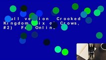 Full version  Crooked Kingdom (Six of Crows, #2)  For Online