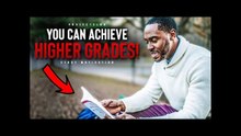 It's POSSIBLE To Achieve Higher Grades! - Powerful Study Motivation
