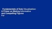 Fundamentals of Data Visualization: A Primer on Making Informative and Compelling Figures  For