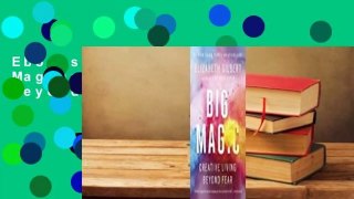 Ebooks download Big Magic: Creative Living Beyond Fear Free acces