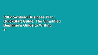 Pdf download Business Plan: QuickStart Guide: The Simplified Beginner's Guide to Writing a
