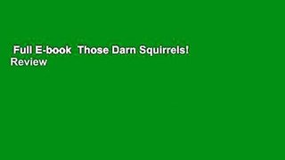 Full E-book  Those Darn Squirrels!  Review