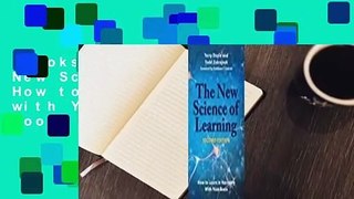Ebooks download The New Science of Learning: How to Learn in Harmony with Your Brain Pdf books