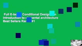 Full E-book  Conditional Design: An introduction to elemental architecture  Best Sellers Rank : #1