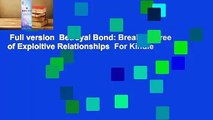 Full version  Betrayal Bond: Breaking Free of Exploitive Relationships  For Kindle