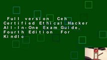 Full version  Ceh Certified Ethical Hacker All-In-One Exam Guide, Fourth Edition  For Kindle