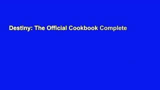 Destiny: The Official Cookbook Complete