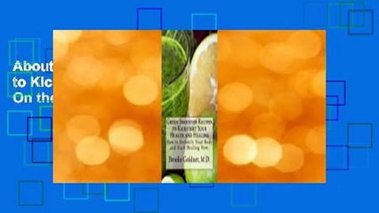 About For Books  Green Smoothie Recipes to Kick-Start Your Health and Healing: Based On the