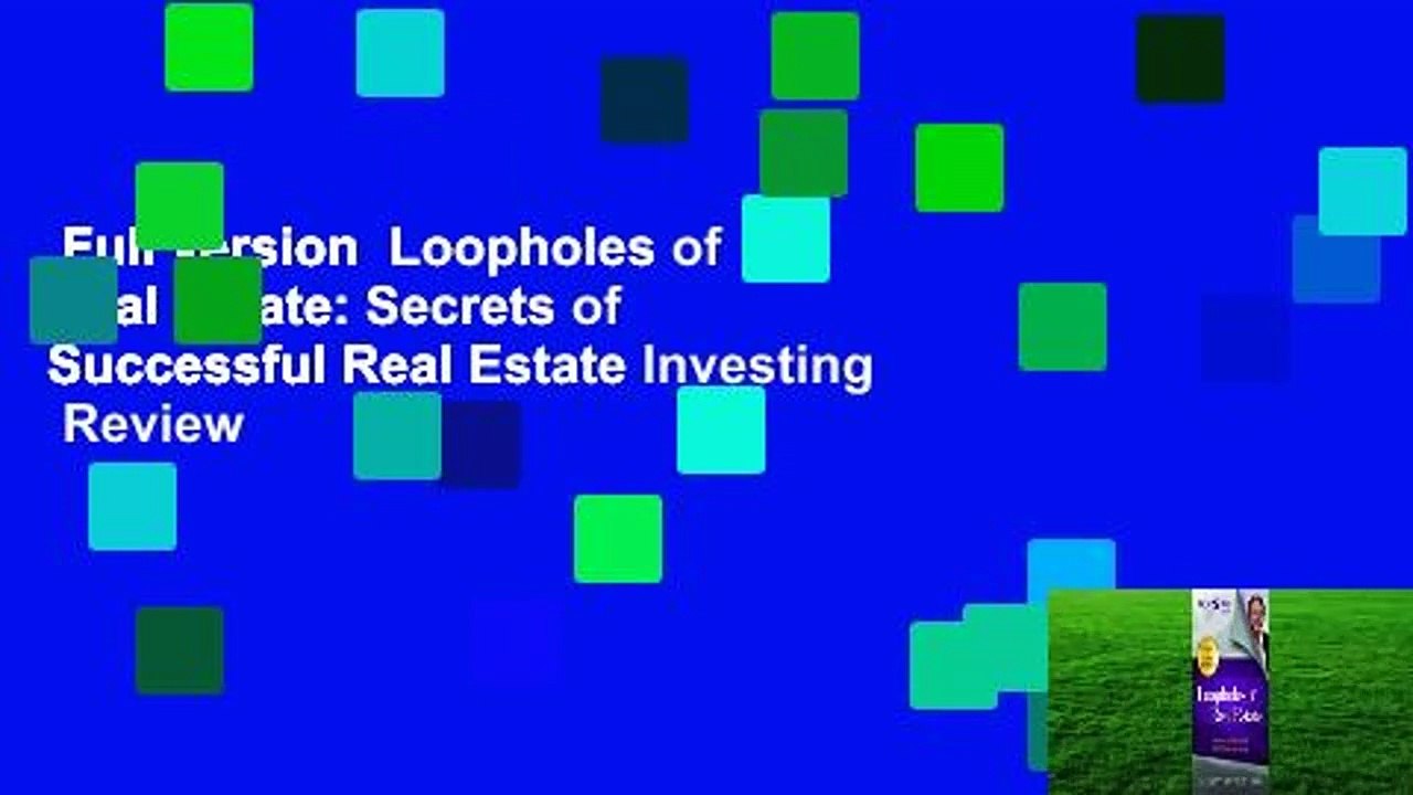 Full version  Loopholes of Real Estate: Secrets of Successful Real Estate Investing  Review