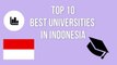 TOP 10 BEST UNIVERISITIES IN INDONESIA / TOP 10 UNIVERSITAS TERBAIK DI INDONESIA / TOP 10 MEJORES UNIVERSIDADES DE INDONESIA
