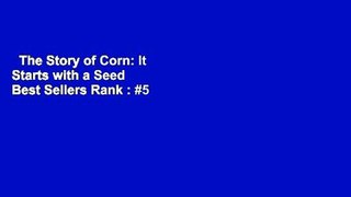 The Story of Corn: It Starts with a Seed  Best Sellers Rank : #5