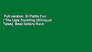 Full version  El Patito Feo / The Ugly Duckling (Bilingual Tales)  Best Sellers Rank : #3