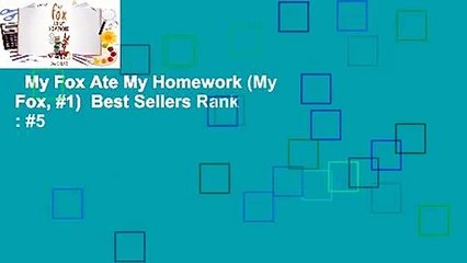 My Fox Ate My Homework (My Fox, #1)  Best Sellers Rank : #5