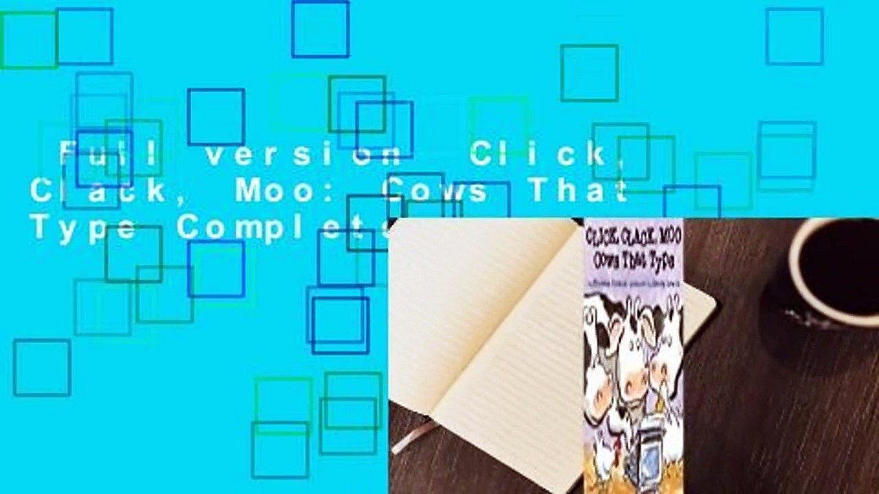 Full version  Click, Clack, Moo: Cows That Type Complete