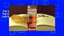 Full Version  An Education in Politics: The Origins and Evolution of No Child Left Behind