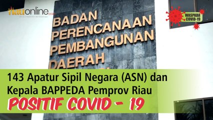 LUAR BIASAAA!!! KLASTER PERKANTORAN PEMPROV RIAU SUMBANG 150 ASN, 2 MENINGGAL DUNIA