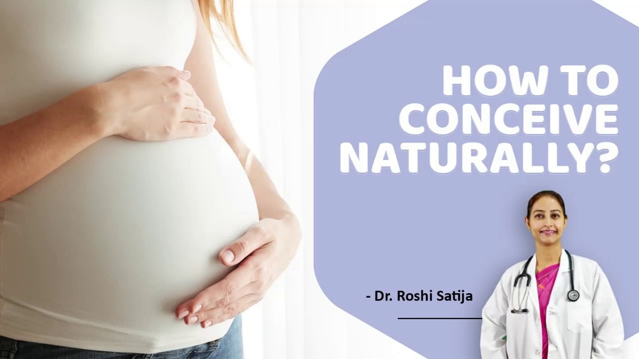 How to Conceive Naturally Tips by Dr. Roshi Satija