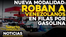 Roban a venezolanos en filas por gasolina |  NOTICIAS VENEZUELA HOY septiembre 24 2020
