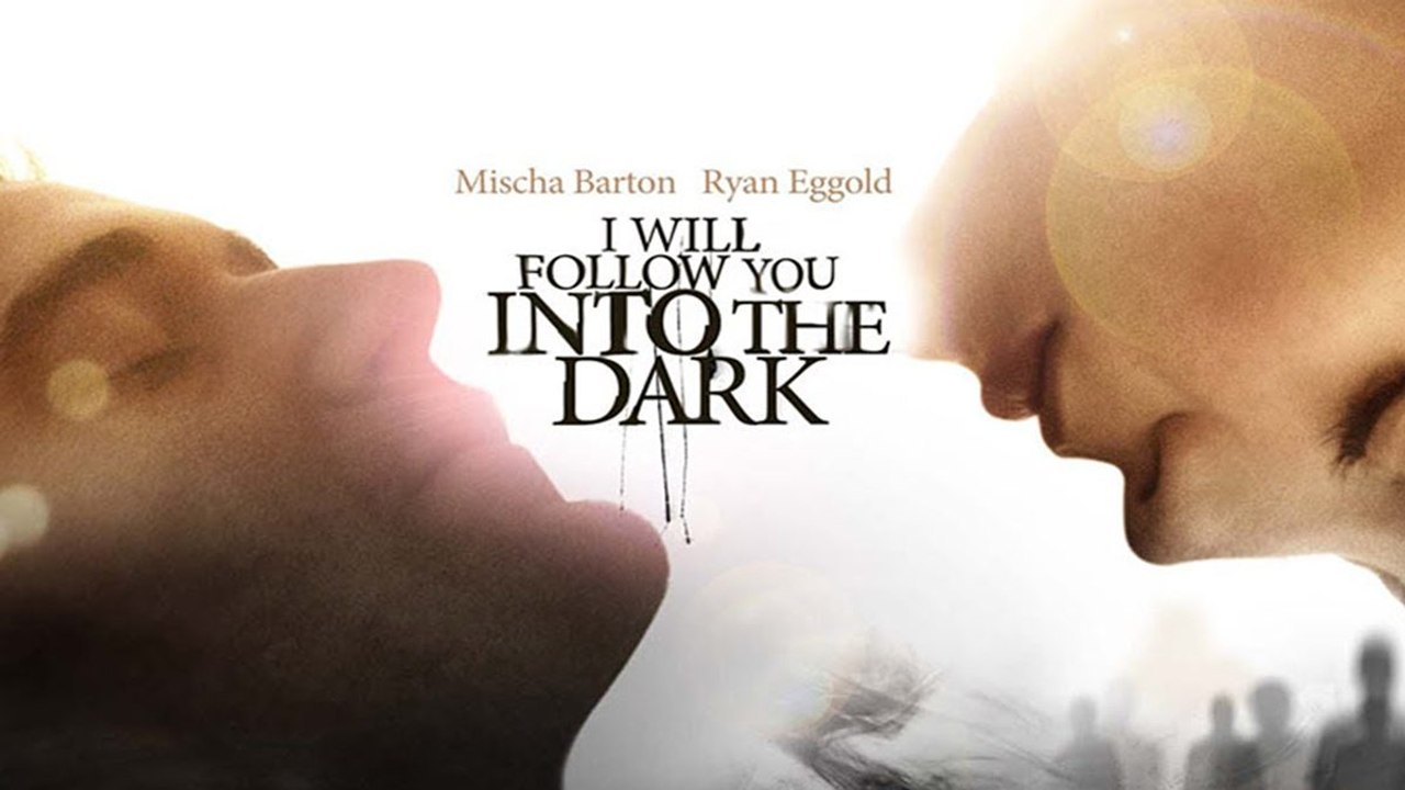 ฉันจะตามเธอไปแม้ในความมืด I Will Follow You Into the Dark