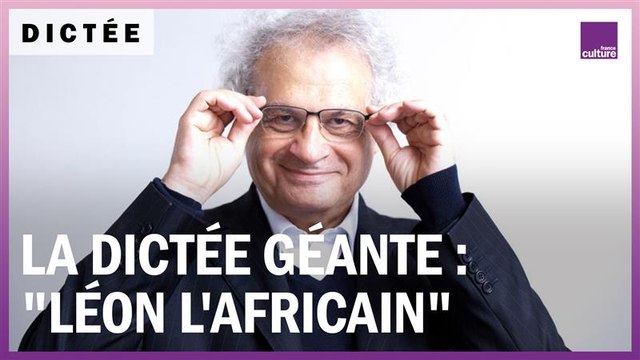 La Dictée géante : Léon l'Africain d'Amin Maalouf