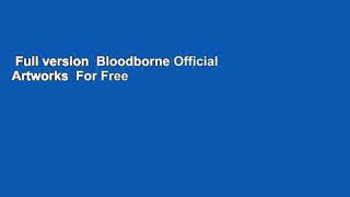 Full version  Bloodborne Official Artworks  For Free